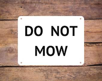 Aluminum Metal Sign - Do Not Mow