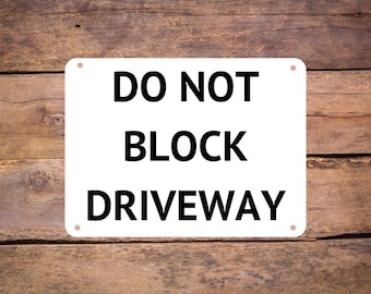 Aluminum Metal Sign - Do Not Block Driveway