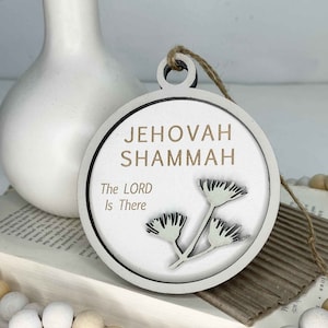 Jehovah Shammah, The Lord Is There, Name of God Ornament, Gift Tags, 3D Ornament, Handmade Gift, Christmas Advent, Gift with Meaning
