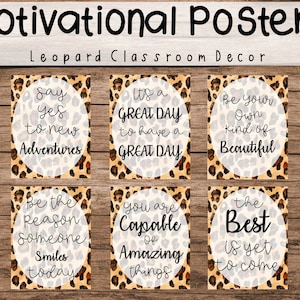 May include: Six motivational posters with leopard print backgrounds and white circles containing inspirational text. The text on the posters reads: "Say yes to new adventures", "It's a great day to have a great day", "Be your own kind of beautiful", "Be the reason someone smiles today", "You are capable of amazing things", and "The best is yet to come".