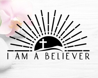 I am a believer high quality digital download file for any kind of printing, sublimation, vinyl cutting, heat transfer, engraving.