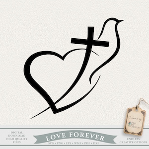 May include: Black and white graphic design featuring a heart, cross, and dove. The words "LOVE FOREVER" are displayed below the design. The image also includes the text "DIGITAL DOWNLOAD HIGH QUALITY FILES".