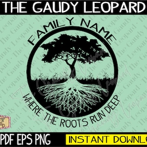 Family reunion tree where roots run deep INSTANT DOWNLOAD, png, eps, pdf, svg, family reunion, tree, roots, deep, silhouette tree, cut,