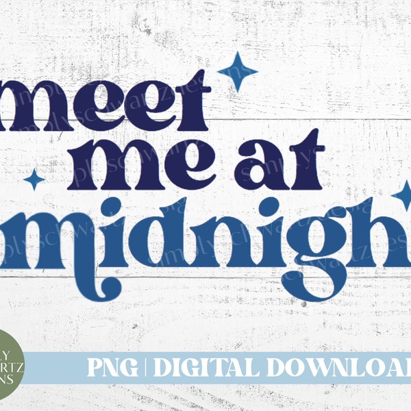 Meet Me At Midnight, Taylor, Midnights, Swiftie, Popular, Trendy | Sublimation | Digital Download | PNG