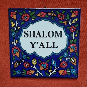 Shalom you all Shalom Y&#39;all ceramic tile wall decor 15 cm on 15 cm with a plastic stand for optional display
