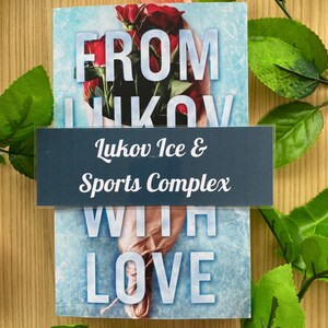 Lukov Ice & Sports Complex Bookmark | From Lukov With Love | Mariana Zapata