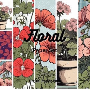 May include: A digital paper set with a floral theme. The image features illustrations of geraniums in shades of red and pink, with green leaves and stems. The words "Floral Paper Set" are displayed in a stylized font.