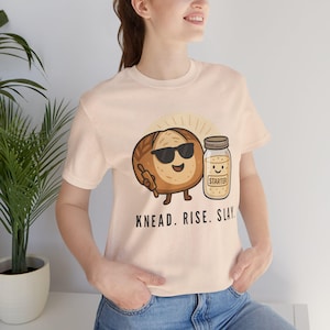 Knead, Rise, Slay – Funny Baking T-Shirt for Bakers & Foodies, Unisex Jersey Shirt