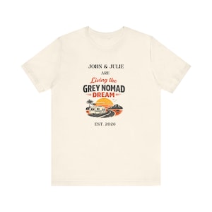 Personalized 100% Living the Grey Nomad Dream Tee | Camper Sunset RV Shirt image 6