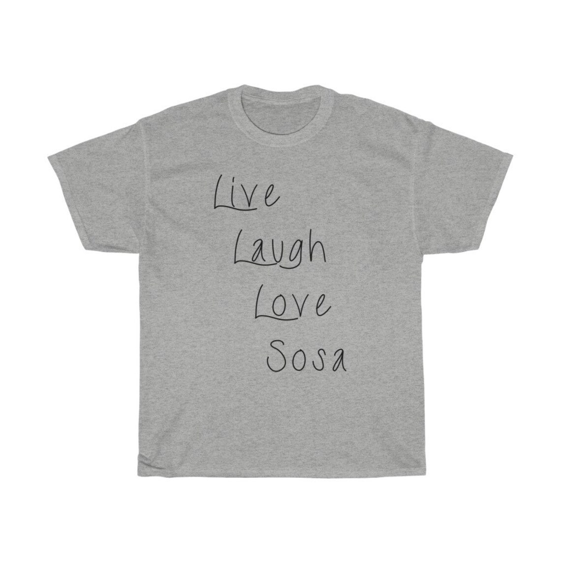 Live Laugh Love Sosa Tshirt Etsy