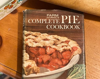 Farm Journals Complete Pie Cookbook