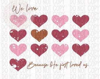 He First Loved Us PNG| Digital Design| Valentines Day