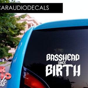 Basshead Since Birth Decals-Subwoofer-Car Audio Decals-Car Audio Sticker-Car Decal-Basshead