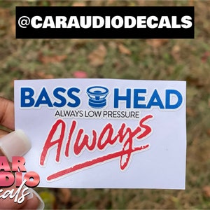 BassHead Always-Basshead Decals-Subwoofer-Car Audio Decals-Car Audio Sticker