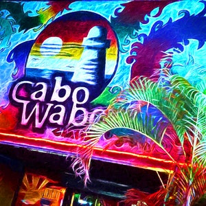 Cabo San Lucas Wall Art, Cabo Wabo Art, Cabo Wabo Wall Art, Los Cabos Art, Cabo Wabo Art Print