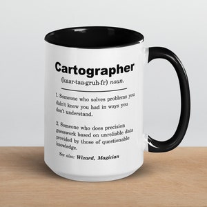 Cartographer Gift, Cartographer Mug, Cartographer Gift Idea, Cartographer Birthday, Cartographer Christmas Gift,  Cartographer Definition