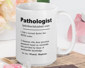 Pathologist Gifts, Pathologist Mug, Pathologist Gift Idea, Pathologist Appreciation gift, Pathologist Christmas Gift, Pathologist Cup