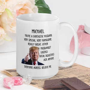 Personalized Trump Husband Mug, Husband Gift, Gift for Husband, Trump Custom Husband, Husband Christmas Gift, Customized Husband Gift