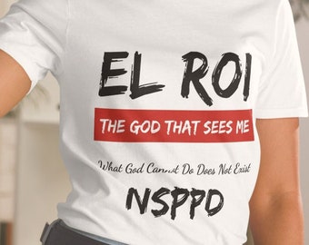 EL ROI The God That Sees Me, What God Cannot Do Does Not Exist, NSPPD 7am Fire Prayers, Pastor Jerry Eze, Christian Unisex Softstyle T-Shirt