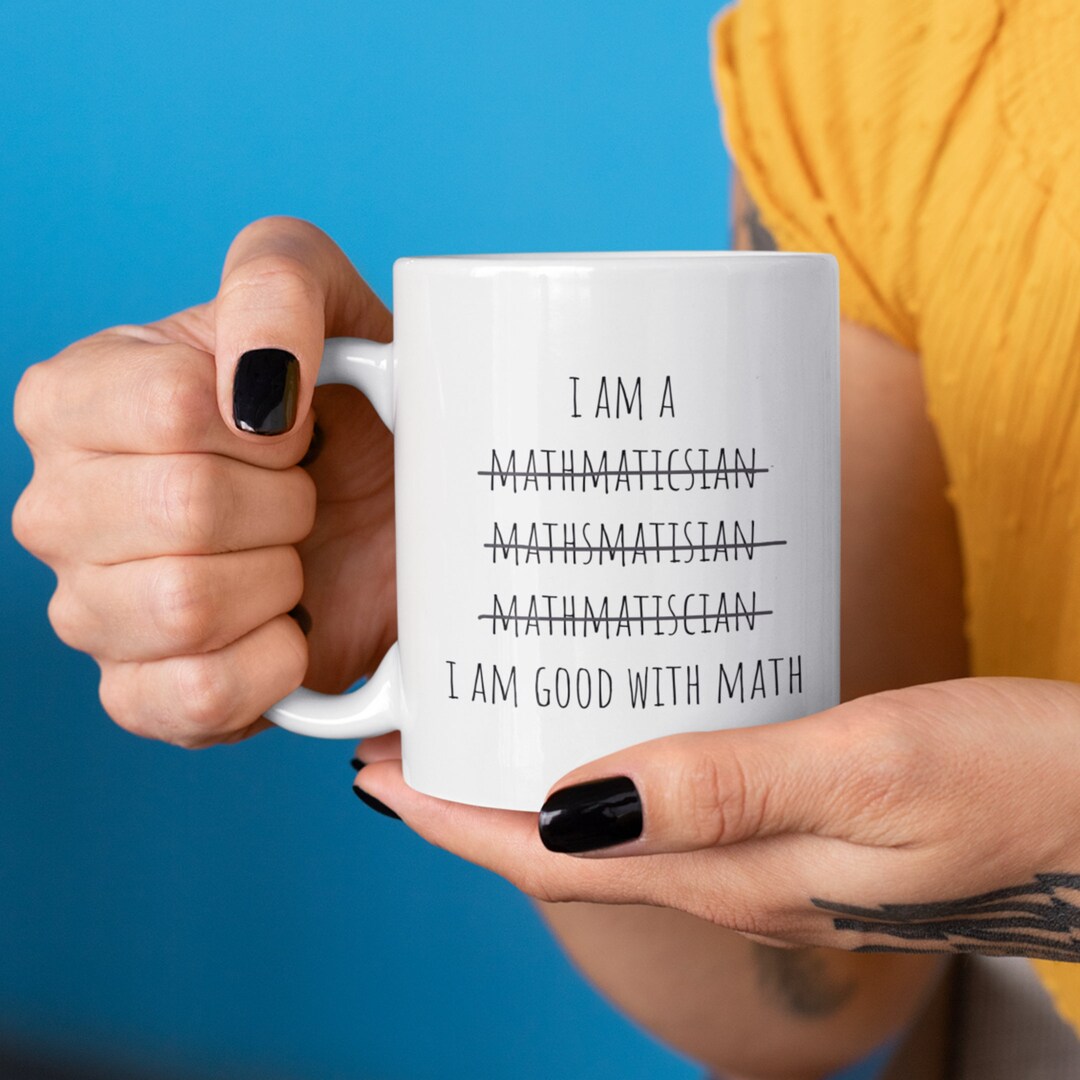 Mathematician Coffee Mug, Math Gift, Gift for Math Teacher, Gift for ...
