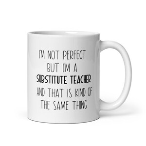 Substitute Teacher, Substitute Teacher Mug, Substitute Teacher Gift, Substitute Teacher Appreciation Gift, Substitute Teacher Gift Ideas