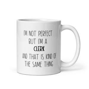 Clerk, Clerk Mug, Clerk Gift, Clerk Appreciation Gift, Clerk Gift ideas, Clerk Christmas Gift, Clerk Birthday Gift