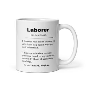 Laborer, Laborer Mug, Laborer Gift, Laborer Appreciation Gift, Laborer Gift ideas, Laborer Christmas Gift, Laborer Birthday Gift