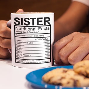 Tasse à café de faits nutritionnels pour soeur, cadeau pour soeur, tasse à thé pour soeur, cadeau d'anniversaire pour soeur, anniversaire pour soeur, idées cadeaux pour soeur, cadeau d'amour pour soeur
