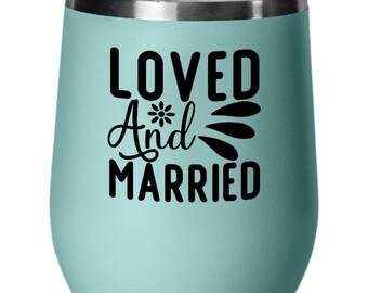 Love and married wine tumbler, just married, just married gifts, honeymoon gift, wedding gift for couple, bride  groom gift, wife  husband