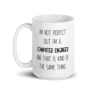 Computer Engineer, Computer Engineer Mug, Computer Engineer Gifts, Computer Engineer Graduation Gifts, Computer Engineer Appreciation Gift