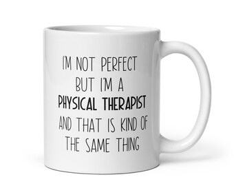 Physical Therapist, Physical Therapist Mug, Physical Therapist Gift, Physical Therapist Appreciation Gift, Physical Therapist Gift Ideas