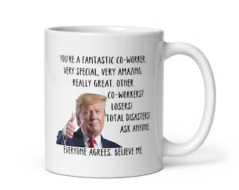 Co-worker Trump Mug, Co-worker Christmas Gift, Co-worker Gift, Co-worker Birthday Gift, Co-worker Appreciation Gift, Coworker Leaving Gift