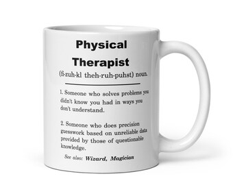 Physical Therapist, Physical Therapist Mug, Physical Therapist Gift, Physical Therapist Appreciation Gift, Physical Therapist Gift ideas