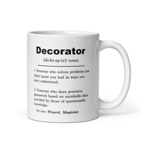 Decorator Mug, Decorator Gifts, Decorator Gift Ideas, Decorator Christmas Gift, Decorator Birthday Gift, Decorator Appreciation Gift