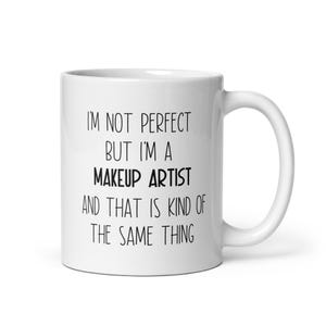 Makeup Artist, Makeup Artist Mug, Makeup Artist Gift, Makeup Artist Appreciation Gift, Makeup Artist Gift Ideas, Makeup Artist Birthday