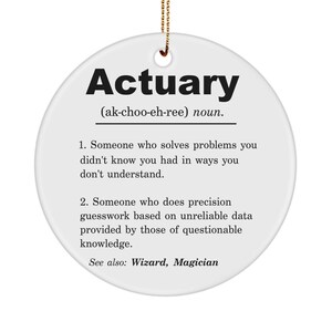 Actuary Ornament, Actuary, Actuary Gifts, Gift for Actuary, Actuary Christmas Gift, Actuary Graduate, Actuary Definition Ornament
