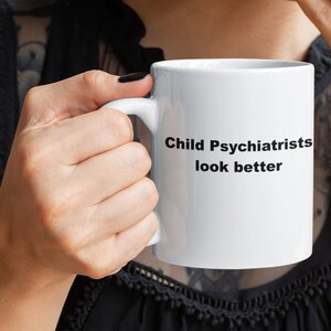 Child psychiatrist mug, child psychiatrist gift, psychiatrist cup, best psychiatrist ever, therapist appreciation birthday retirement gift