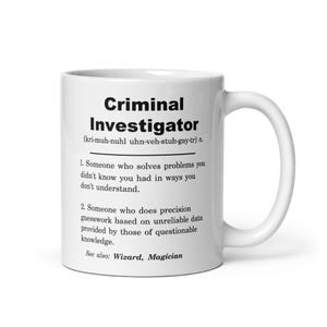 Criminal Investigator Mug, Criminal Investigator Gifts, Criminal Investigator Gift Ideas, Criminal Investigator Appreciation Christmas Gift