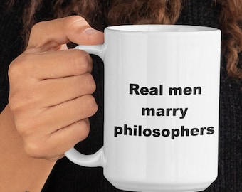 Real men marry philosophers mug, philosopher wedding bridal shower husband wife anniversary gift, philo teacher, philosophy graduate gift