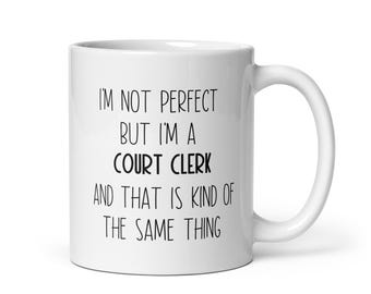 Court Clerk, Court Clerk Mug, Court Clerk Gift, Court Clerk Appreciation Gift, Court Clerk Gift Ideas, Court Clerk Christmas Gift