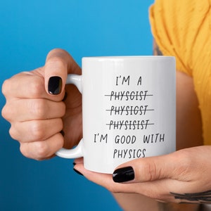 Physicist mug, physics gift, physics, physics teacher gift, future physicist, physicist gift, physics student graduate, best physicist ever