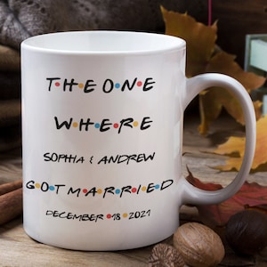The one where gets married custom mug, wedding gift for friends, Custom wedding gift, Newly weds, Bride and Groom Mug, Wedding Shower Gift