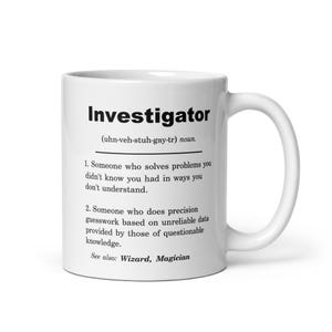 Investigator Mug, Investigator Gifts, Investigator Gift Ideas, Investigator Christmas Gift, Investigator Appreciation, Investigator Birthday