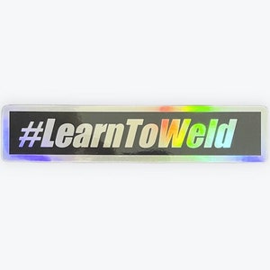 Learn To Weld Holographic Welding Hood Sticker