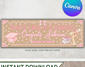 What Like It's Hard, Pretty Pink College/High School Graduation Banner: Graduation Party Decor (Digital Download)