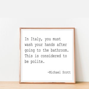 The Office Fan Art, Funny Bathroom Signs, Michael Scott Quotes, Printable Wall Art In Italy you must wash your hands, Digital Download