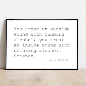Funny Bar Signs New Girl TV Show Poster Nick Miller Quotes Poster, New Girl Fan Art, You treat an inside wound with drinking alcohol