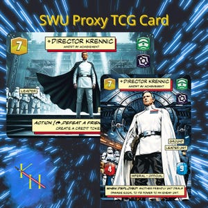 Op de afbeelding: Twee Star Wars ruilkaarten met Director Krennic. De kaarten hebben een blauw-witte achtergrond met de tekst "SWU Proxy TCG Card". De kaarten hebben het nummer 7 en de tekst "Leader" en "Action".