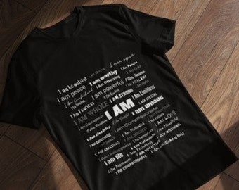 I AM' T-Shirt: Empowerment Apparel for Positive Self-Expression, Wear Your Affirmations