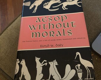 Aesop Without Morals by Lloyd W. Daly 1961 Hardcover Book Fables